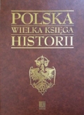 Andrzej Nowak - Polska. Wielka księga historii
