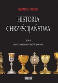 Warren H. Carroll - Historia Chrześcijaństwa t. V