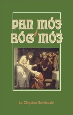 ks. Zbigniew Sobolewski - Pan mój i Bóg mój