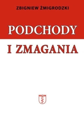 Zbigniew Żmigrodzki - Podchody i zmagania