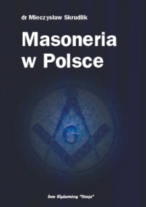 Mieczysław Skrudlik - Masoneria w Polsce