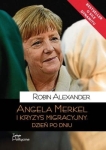 Alexander Robin – Angela Merkel i kryzys migracyjny Dzień po dniu