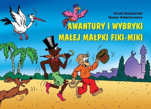 Kornel Makuszyński - Awantury i wybryki małej małpki fiki-miki