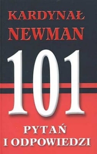 Ks. Jules M. Brady SI - Kardynał Newman. 101 pytań i odpowiedzi