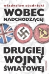 Władysław Studnicki - Wobec nadchodzącej drugiej wojny światowej