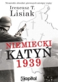 Ireneusz Lisiak - Niemiecki Katyń 1939
