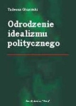 Tadeusz Gluziński - Odrodzenie idealizmu politycznego