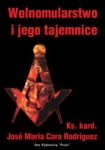 Ks. kard. Jose Maria Caro Rodriguez - Wolnomularstwo i jego tajemnice