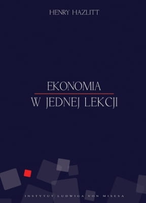 Henry Hazlitt - Ekonomia w jednej lekcji
