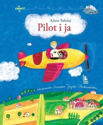 Adam Bahdaj – Pilot i ja