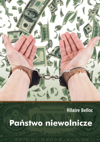Hilaire Belloc – Państwo niewolnicze
