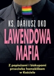 Ks. Dariusz Oko - Lawendowa mafia