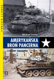 Michael Green – Amerykańska broń pancerna II Wojny Światowej