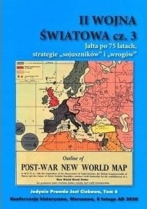 II Wojna Światowa cz. 3 Jałta po 75 latach, strategie "sojuszników" i "wrogów"