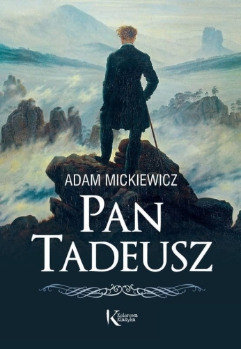 Adam Mickiewicz – Pan Tadeusz