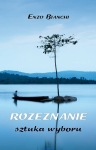 Enzo Bianchi – Rozeznanie. Sztuka wyboru