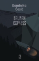 Dominika Ćosić – Balkan Express