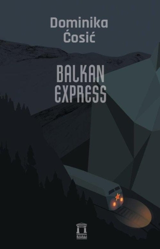 Dominika Ćosić – Balkan Express