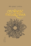 Ignacy Loyola – Opowieść pielgrzyma. Autobiografia