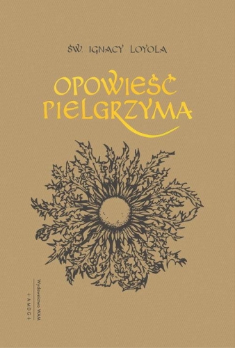 Ignacy Loyola – Opowieść pielgrzyma. Autobiografia