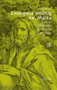 Mary Healy – Ewangelia według św. Marka. Katolicki komentarz do Pisma Świętego