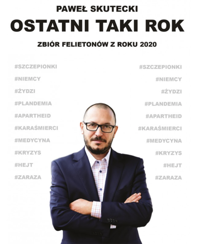 Paweł Skutecki – Ostatni taki rok. Zbiór felietonów z roku 2020