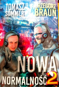 Tomasz Sommer, Grzegorz Braun - Nowa normalność 2