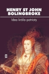 Henry St John Bolingbroke – Idea króla-patrioty