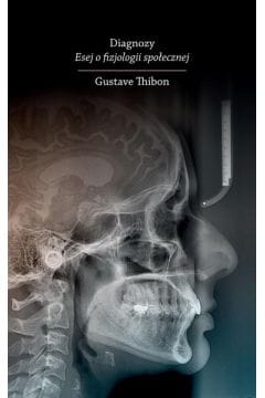 Gustave Thibon – Diagnozy. Esej o fizjologii społecznej