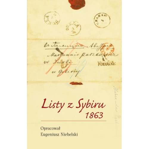 Eugeniusz Niebelski oprac. - Listy z Sybiru