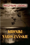 Mieczysław Lisiewicz – Kroniki naroczańskie