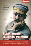 Janusz Tadeusz Nowak - Szlak bojowy Legionów Polskich