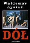Waldemar Łysiak –  Dół