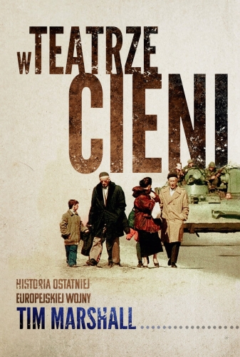 Tim Marshall - W teatrze cieni
