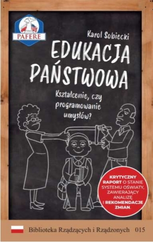 Karol Sobiecki – Edukacja państwowa. Kształcenie czy programowanie?
