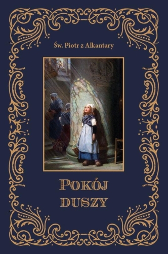 św. Piotr z Alkantary – Pokój duszy