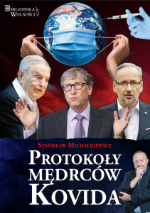 Stanisław Michalkiewicz – Protokoły Mędrców Kowida