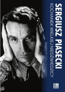 Sergiusz Piasecki – Kochanek Wielkiej Niedźwiedzicy (oprawa twarda)