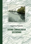 Eugeniusz Paukszta – Zatoka Żarłocznego Szczupaka