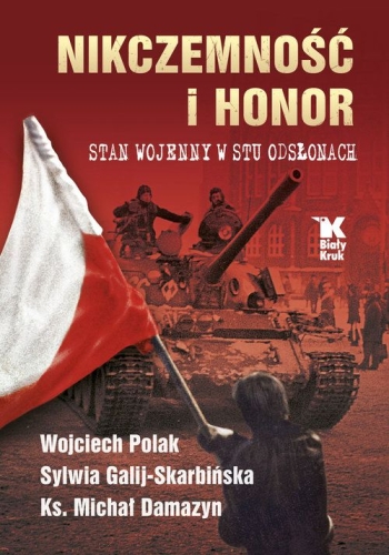 Wojciech Polak, Sylwia Galij-Skarbińska, Michał Damazyn – Nikczemność i honor