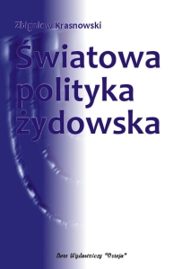 Zbigniew Krasnowski - Światowa polityka żydowska