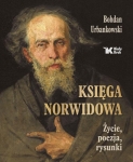 Bohdan Urbankowski  – Księga Norwidowa Życie, poezja i rysunki