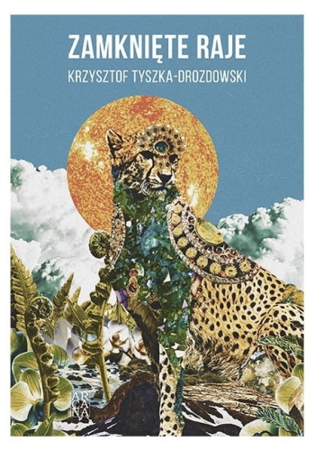 Krzysztof Tyszka-Drozdowski – Zamknięte raje
