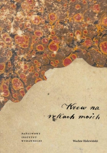 Wacław Holewiński – Krew na rękach moich