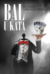 Bohdan Urbankowski – Bal u kata