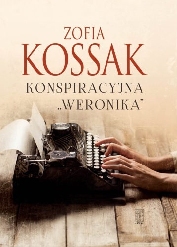 Zofia Kossak – Konspiracyjna "Weronika"
