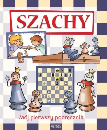 Ferenc Halasz – Szachy. Mój pierwszy podręcznik