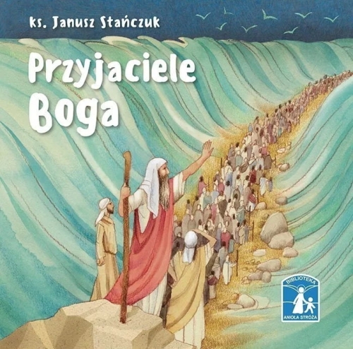 Przyjaciele Boga Stanczuk.jpg