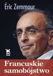 Eric Zemmour - Francuskie samobójstwo