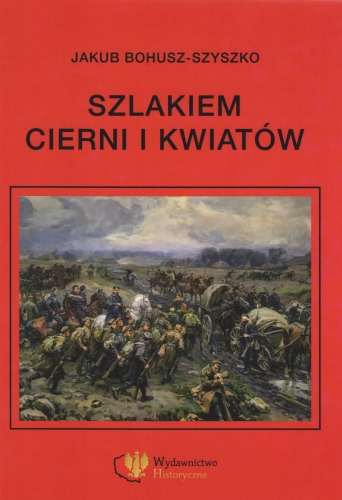 Jakub Bohusz-Szyszko – Szlakiem cierni i kwiatów